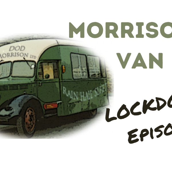 Morrison’s Van – LOCKDOWN