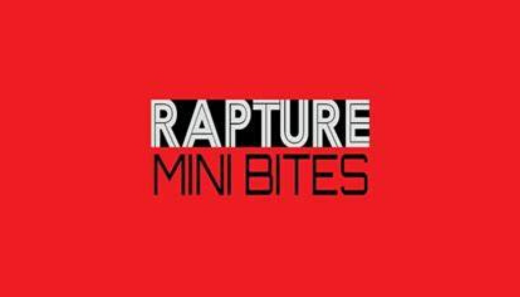 RAPTURE Mini Bites